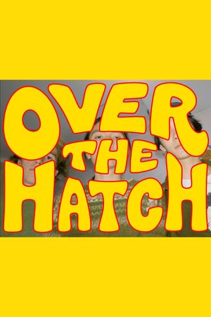 Over the Hatch's poster