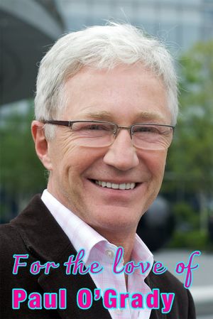 For the Love of Paul O'Grady's poster