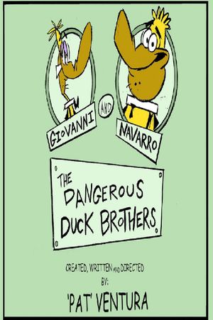 The Dangerous Duck Brothers's poster