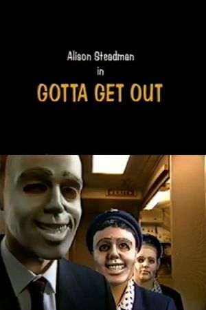 Gotta Get Out's poster