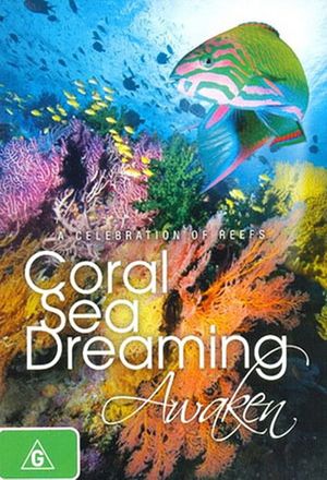 Coral Sea Dreaming: Awaken's poster