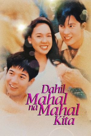 Dahil Mahal Na Mahal Kita's poster