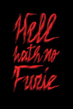 Hell Hath No Furie's poster