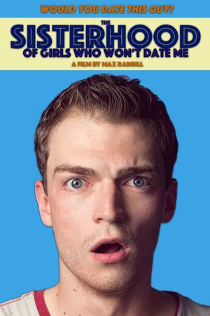 The Sisterhood of Girls Who Won't Date Me's poster
