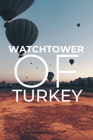 Watchtower of Turkey's poster