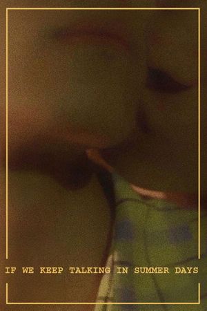 If We Keep Talking in Summer Days's poster