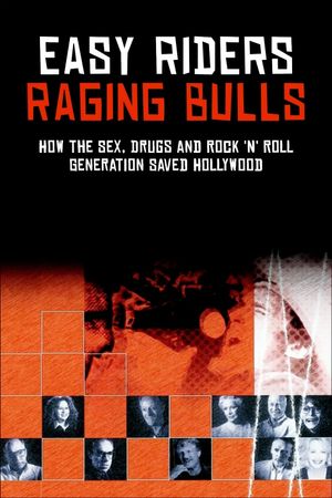 Easy Riders, Raging Bulls: How the Sex, Drugs and Rock 'N' Roll Generation Saved Hollywood's poster