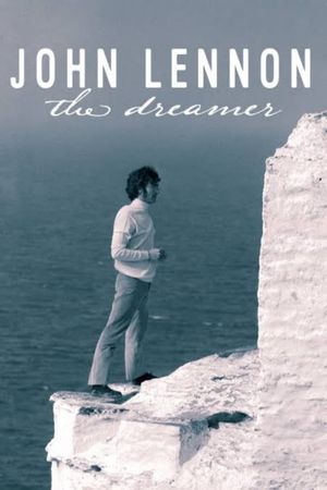 John Lennon: The Dreamer's poster