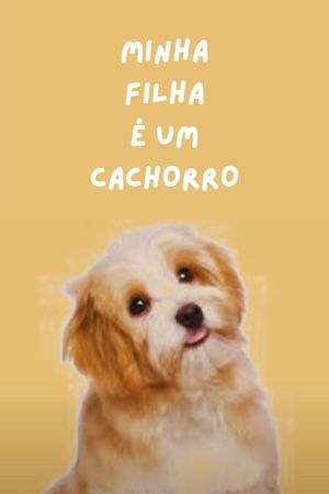 My Daughter Is a Dog's poster