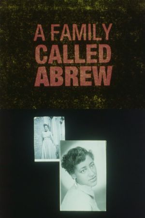 A Family Called Abrew's poster