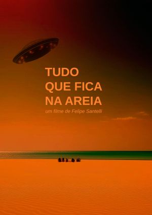 Tudo que Fica na Areia's poster
