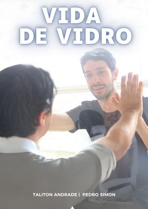 Vida de Vidro's poster