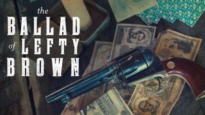 The Ballad of Lefty Brown's poster