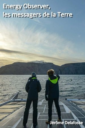 Energy Observer, les messagers de la Terre's poster