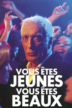 Vous êtes jeunes vous êtes beaux's poster
