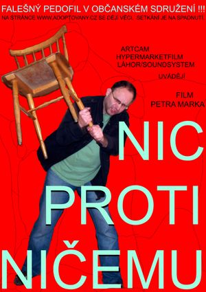 Nic proti nicemu's poster