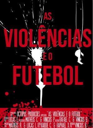 As Violências e o Futebol's poster