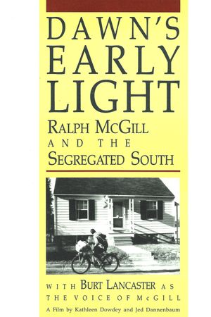 Dawn's Early Light: Ralph McGill and the Segregated South's poster