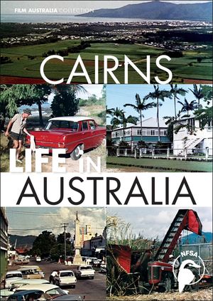 Life in Australia: Cairns's poster