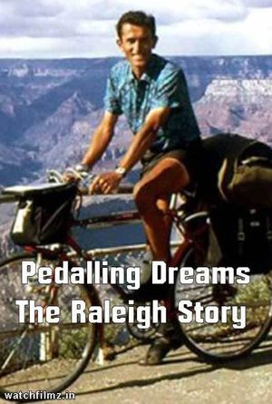 Pedalling Dreams: The Raleigh Story's poster