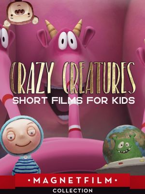 Crazy Creatures - Short Films for Kids's poster