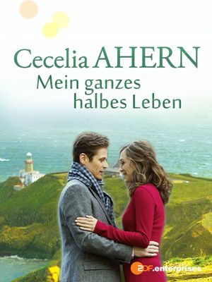 Cecelia Ahern: Mein ganzes halbes Leben's poster