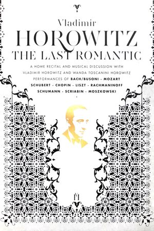 Horowitz: The Last Romantic's poster