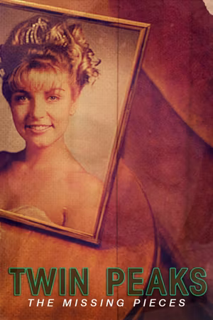 Twin Peaks: The Missing Pieces's poster