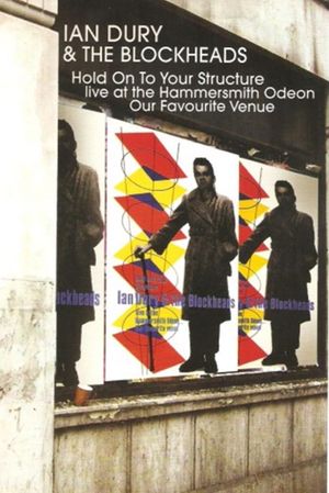 Ian Dury & The Blockheads: Hold On To Your Structure - Live at the Hammersmith Odeon's poster