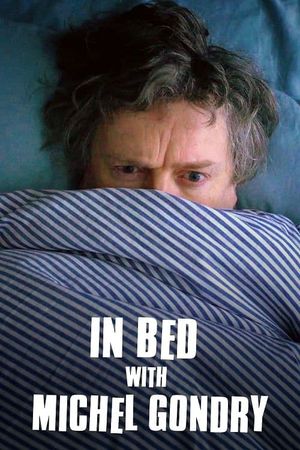 In Bed with Michel Gondry's poster