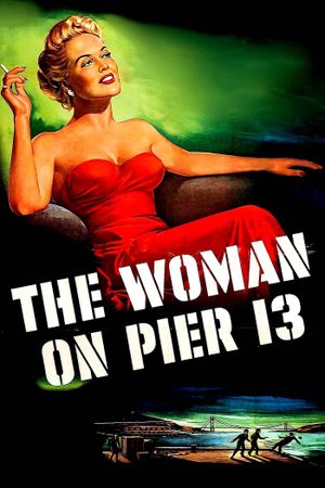 The Woman on Pier 13's poster