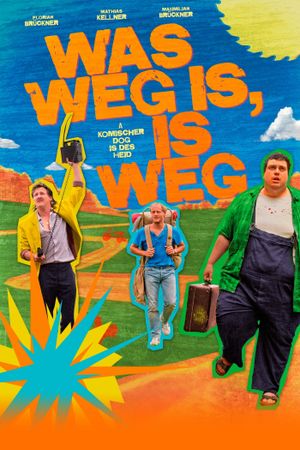 Was weg is, is weg's poster