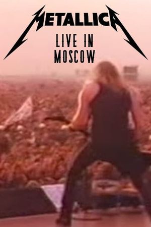 Metallica - Live at Tushino's poster