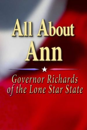 All About Ann: Governor Richards of the Lone Star State's poster image