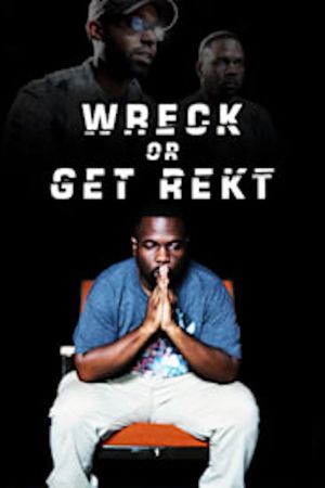 Wreck Or Get Rekt's poster