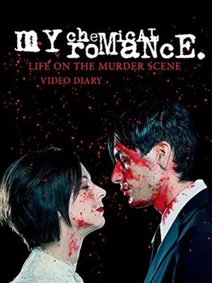My Chemical Romance: Life on the Murder Scene's poster
