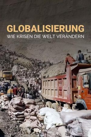 Globalisierung - Wie Krisen unsere Welt verändern's poster