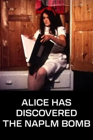 Alice Has Discovered the Napalm Bomb's poster