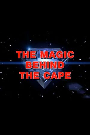 The Magic Behind the Cape's poster