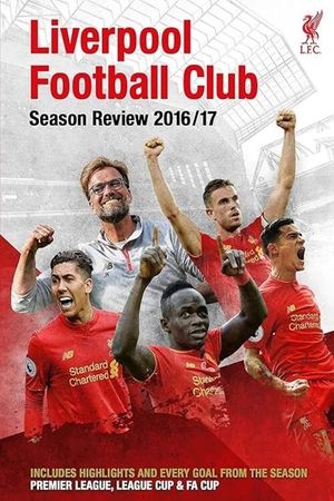 Liverpool F.C. - Official Season Review - 2016-17's poster