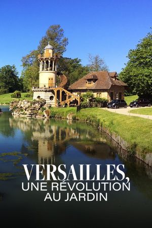 Versailles, une révolution au jardin's poster