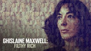 Ghislaine Maxwell: Filthy Rich's poster