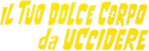 Il tuo dolce corpo da uccidere's poster