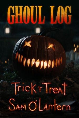 The Ghoul Log: Trick 'r Treat Sam O'Lantern's poster