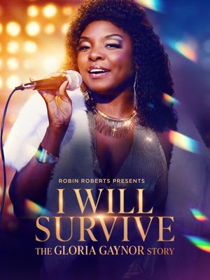 I Will Survive: The Gloria Gaynor Story's poster