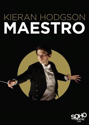 Kieran Hodgson: Maestro's poster