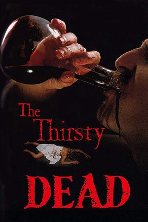 The Thirsty Dead's poster