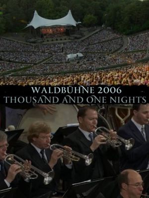 Berlin Philharmonic Orchestra - Waldbuhne 2006 - Thousand and One Nights's poster