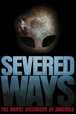Severed Ways: The Norse Discovery of America's poster