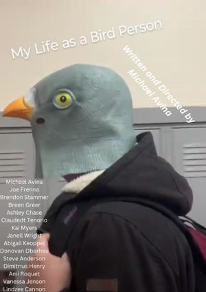 My Life as a Bird Person (Short Film by Michael Avina)'s poster